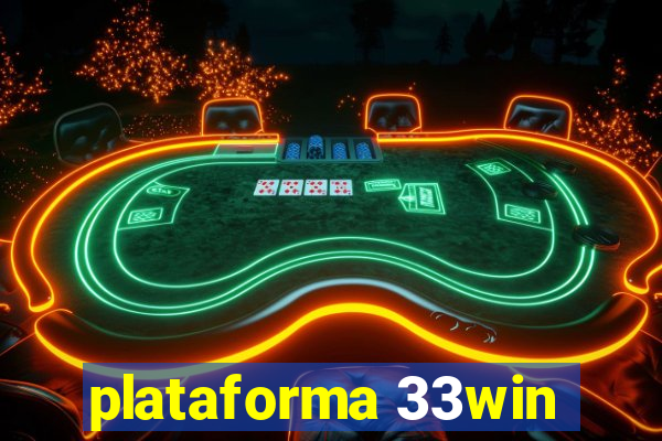 plataforma 33win